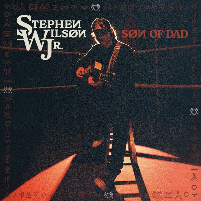 Stephen Wilson Jr. - Son of Dad_ Stephen Wilson Jr. - Son of Dad