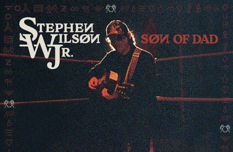 Stephen Wilson Jr. - Son of Dad