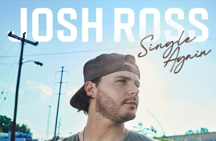 Josh Ross - "Single Again"